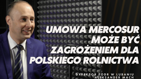 Aleksander Mach o ekoschematach, ASF i umowie Mercosur