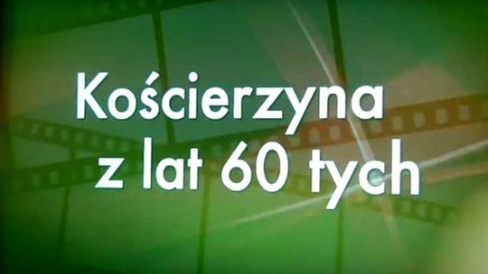 Archiwalne filmy wracają do Kościerzyny! Pokaz już w poniedziałek