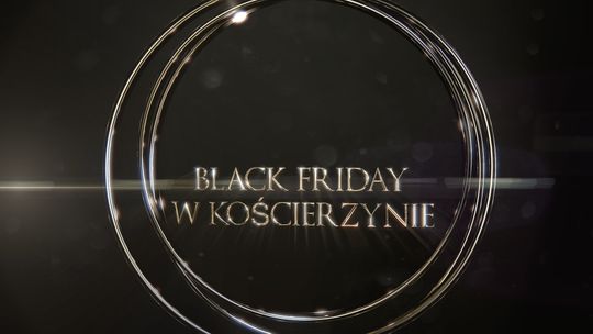 Black Friday także w Kościerzynie