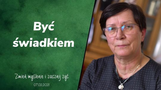 Być świadkiem - Zmień myślenie i zacznij żyć