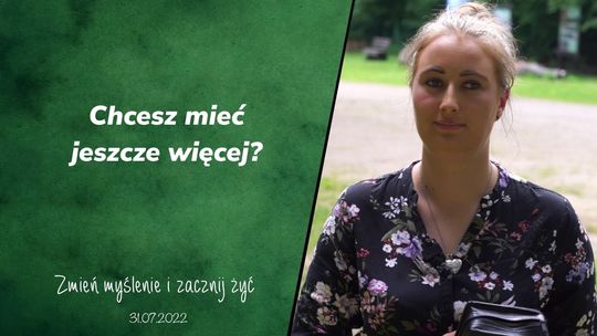 Chcesz mieć jeszcze więcej? - Zmień myślenie i zacznij żyć