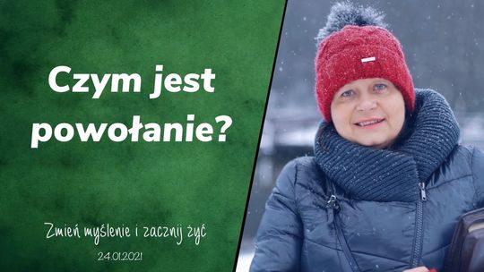 Czym jest powołanie? - Zmień myślenie i zacznij żyć
