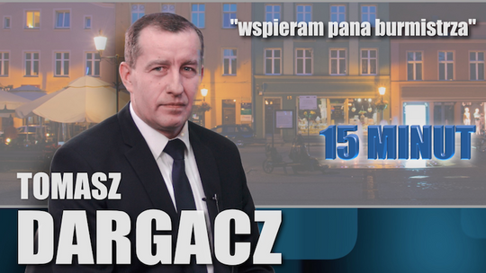 Dargacz. Wspieram pana burmistrza