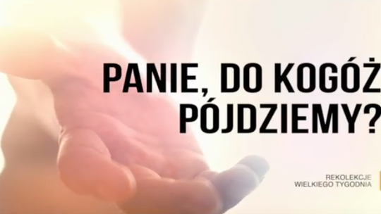 Diecezja Pelplińska.Trwa nowy cykl rekolekcji na Wielki Tydzień