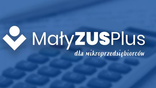 Do końca stycznia zgłoś się do „Małego ZUS Plus”