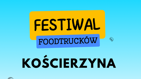 Festiwal Foodtrucków na parkingu przy ul. Ogrodowej w Kościerzynie – Smaki Świata na Wyciągnięcie Ręki