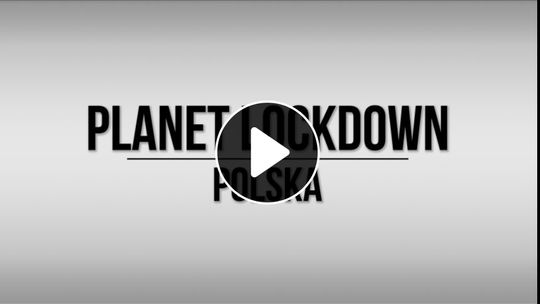Film o sytuacji na świecie.Planet Lockdown