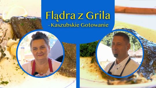 Flądra z Grila - Kaszubskie Gotowanie