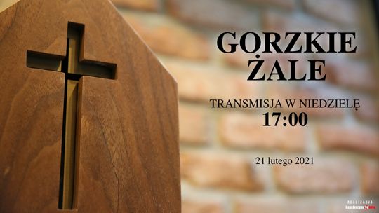 Gorzkie Żale - 17:00 niedziela 21 lutego 2021 - Transmisja