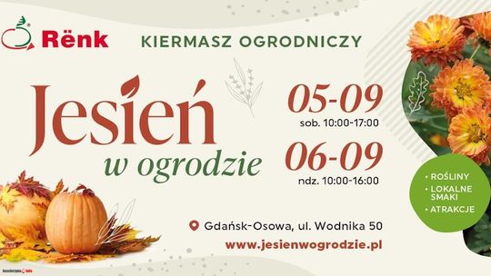 Jesień w ogrodzie w Rënku. XV kiermasz ogrodniczy w Gdańsku już 5-6 września