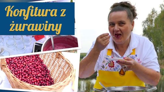 Kaszubskie Gotowanie. Konfitura z żurawiny i gruszki.