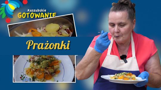 Kaszubskie Gotowanie. Prażonki