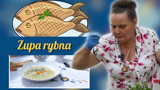 Kaszubskie Gotowanie. Przepis na "Zupę Rybną" 