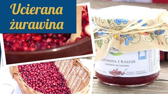  Kaszubskie Gotowanie. Ucieranie Żurawiny na surowo