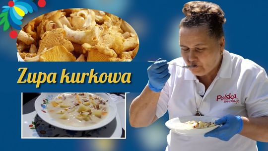 Kaszubskie Gotowanie. Zupa kurkowa