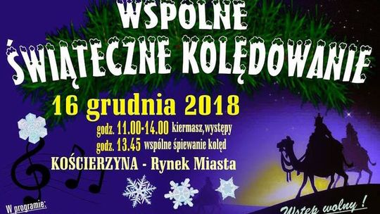 Kościerzyna. Zaproszenie na wspólne kolędowanie.