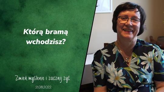 Którą bramą wchodzisz? - Zmień myślenie i zacznij żyć