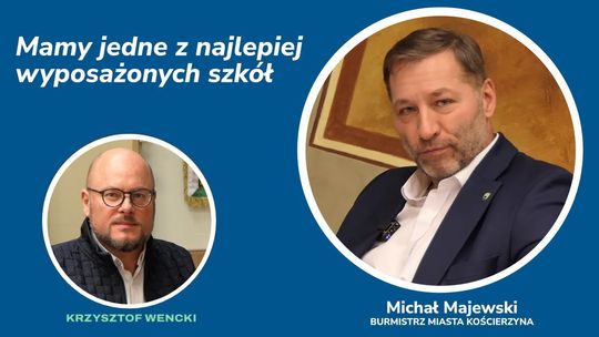 "Mamy jedne z najlepiej wyposażonych szkół".....