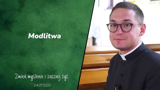 Modlitwa - Zmień myślenie i zacznij żyć
