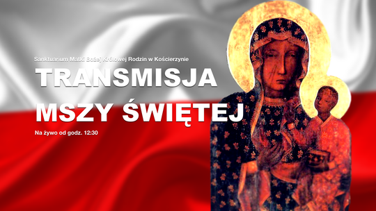 Msza Święta na żywo z kościoła pw. Świętej Trójcy w Kościerzynie - transmisja o 12:30