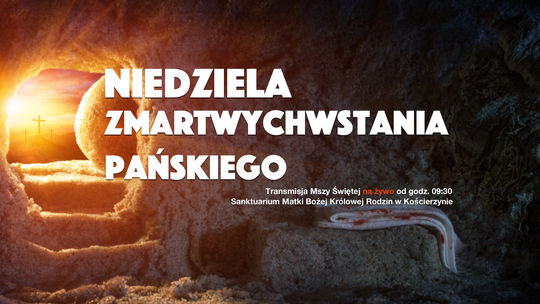Niedziela Zmartwychwstania - transmisja na żywo, 09:30