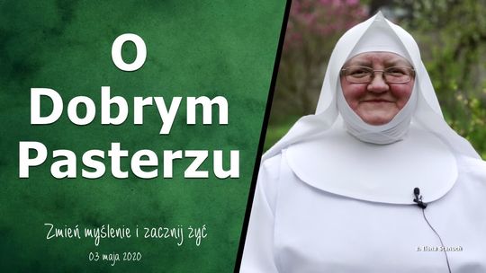 O Dobrym Pasterzu - Zmień myślenie i zacznij żyć - Odc. 36