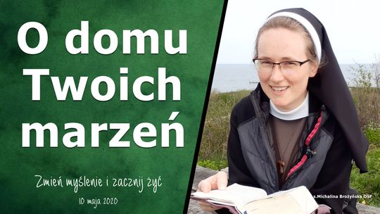 O domu Twoich marzeń - Zmień myślenie i zacznij żyć - Odc. 37