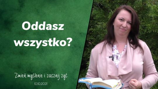 Oddasz wszystko? - Zmień myślenie i zacznij żyć