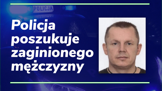 Policja poszukuje mężczyzny