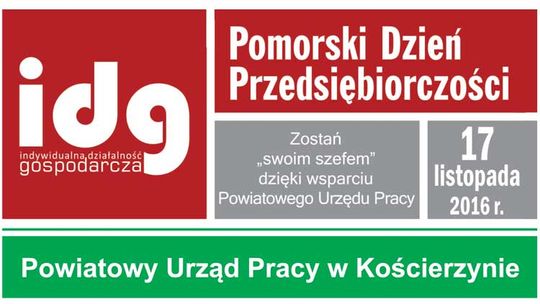 Postaw na siebie - postaw na przyszłość! Zapraszamy na Pomorski Dzień Przedsiębiorczości - IDG Postaw na siebie - postaw na przyszłość! Zapraszamy na Pomorski Dzień Przedsiębiorczości - IDG