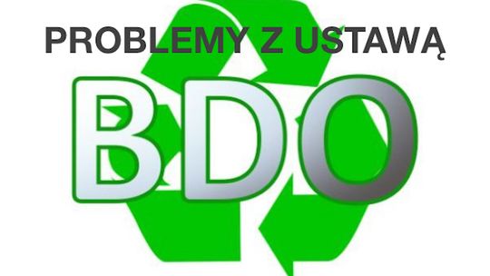 Problemy z BDO nie zniknęły z początkiem roku. Kłopot mają i przedsiębiorcy i samorządowcy