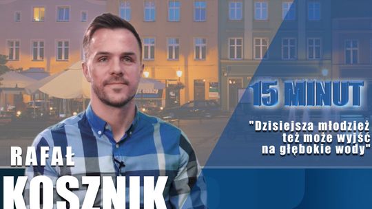 Rafał Kosznik. "Dzisiejsza młodzież też może wyjść na głębokie wody" 