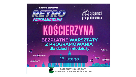 Startują bezpłatne warsztaty “Koduj z Gigantami - Retroprogramowanie”.