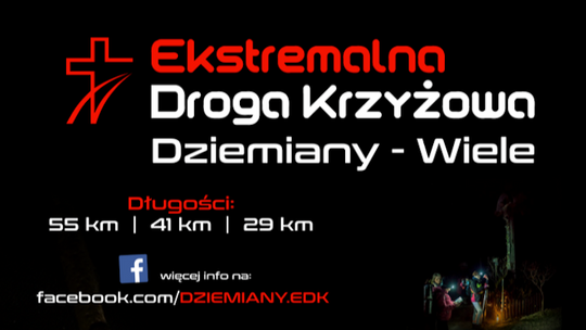 Sztab EDK Dziemiany zaprasza na trasy Ekstremalnej Drogi Krzyżowej