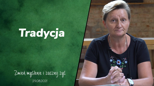 Tradycja - Zmień myślenie i zacznij żyć