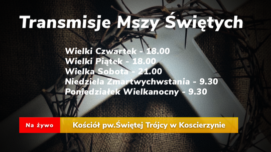 Transmisja Mszy Świętach w czasie Triduum Paschalnego