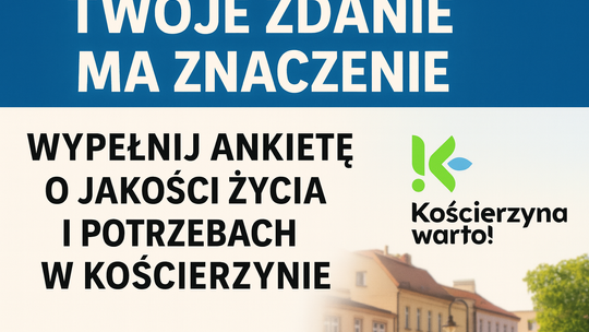 Twoje zdanie ma znaczenie! Wypełnij ankietę o jakości życia i potrzebach mieszkańców Kościerzyny