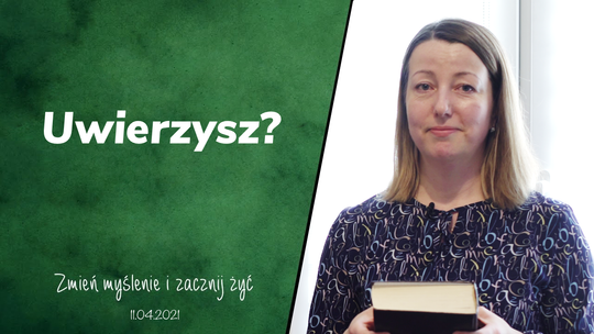 Uwierzysz? - Zmień myślenie i zacznij żyć