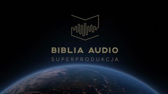 W najbliższą sobotę zapraszamy na dźwiękową adaptację Pisma Świętego!