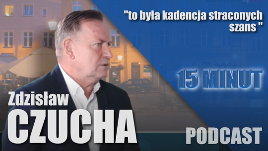 Zdzisław Czucha - "Powołanie dwóch zastępców to jak przyznanie się do porażki"