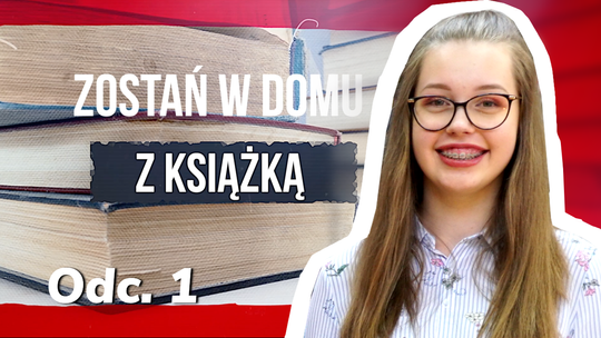 Zostań w domu z książką - odc 1