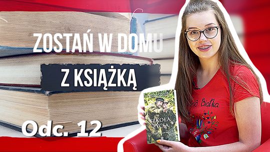 Zostań w domu z książką - odc 12