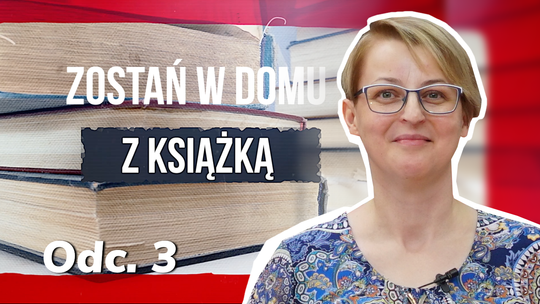 Zostań w domu z książką - odc 3