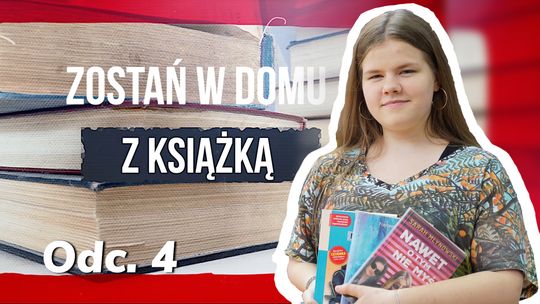 Zostań w domu z książką - odc 4