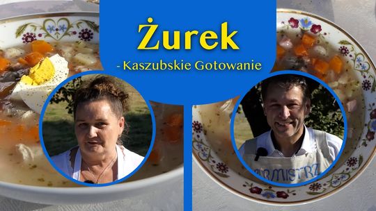 Żurek - Kaszubskie Gotowanie