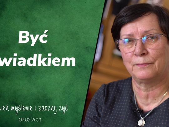 Być świadkiem - Zmień myślenie i zacznij żyć