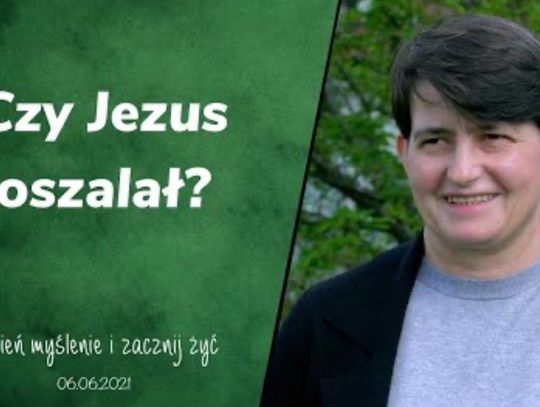 Czy Jezus oszalał? - Zmień myślenie i zacznij żyć