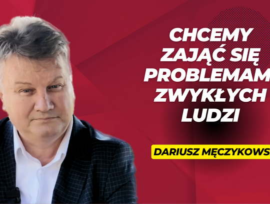 Rozmowa tygodnia- Dariusz Męczykowski