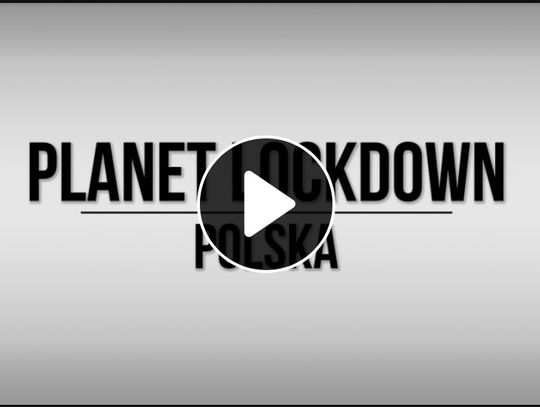 Film o sytuacji na świecie.Planet Lockdown