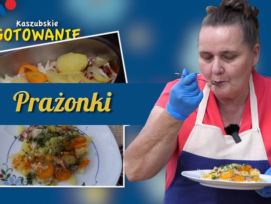 Kaszubskie Gotowanie. Prażonki